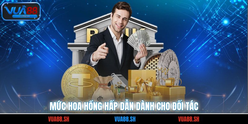 Mức hoa hồng hấp dẫn dành cho đối tác