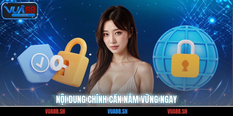 Nội dung chính cần nắm vững ngay