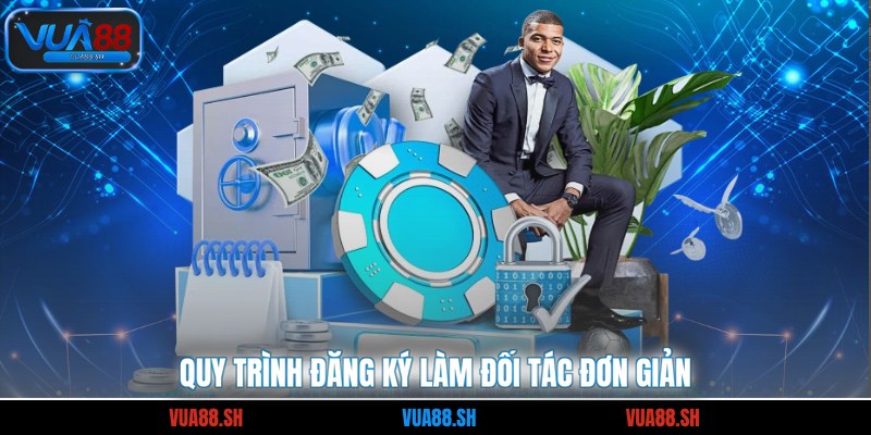 Quy trình đăng ký làm đối tác đơn giản