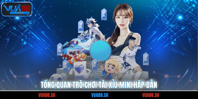 Tổng quan trò chơi tài xỉu Mini hấp dẫn